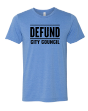 Load image into Gallery viewer, Defund City Council Tee