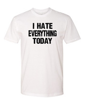 Load image into Gallery viewer, Hate Everything Tee