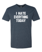 Load image into Gallery viewer, Hate Everything Tee