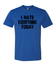 Load image into Gallery viewer, Hate Everything Tee