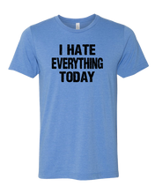 Load image into Gallery viewer, Hate Everything Tee