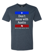 Load image into Gallery viewer, Don't Mess With Austin Tee