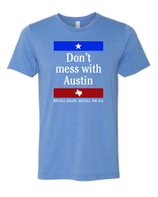Load image into Gallery viewer, Don't Mess With Austin Tee