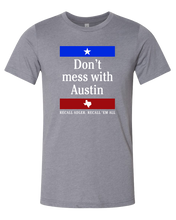 Load image into Gallery viewer, Don't Mess With Austin Tee