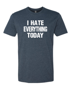 Hate Everything Tee
