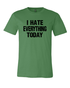 Hate Everything Tee