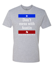 Load image into Gallery viewer, Don&#39;t Mess With Austin Tee
